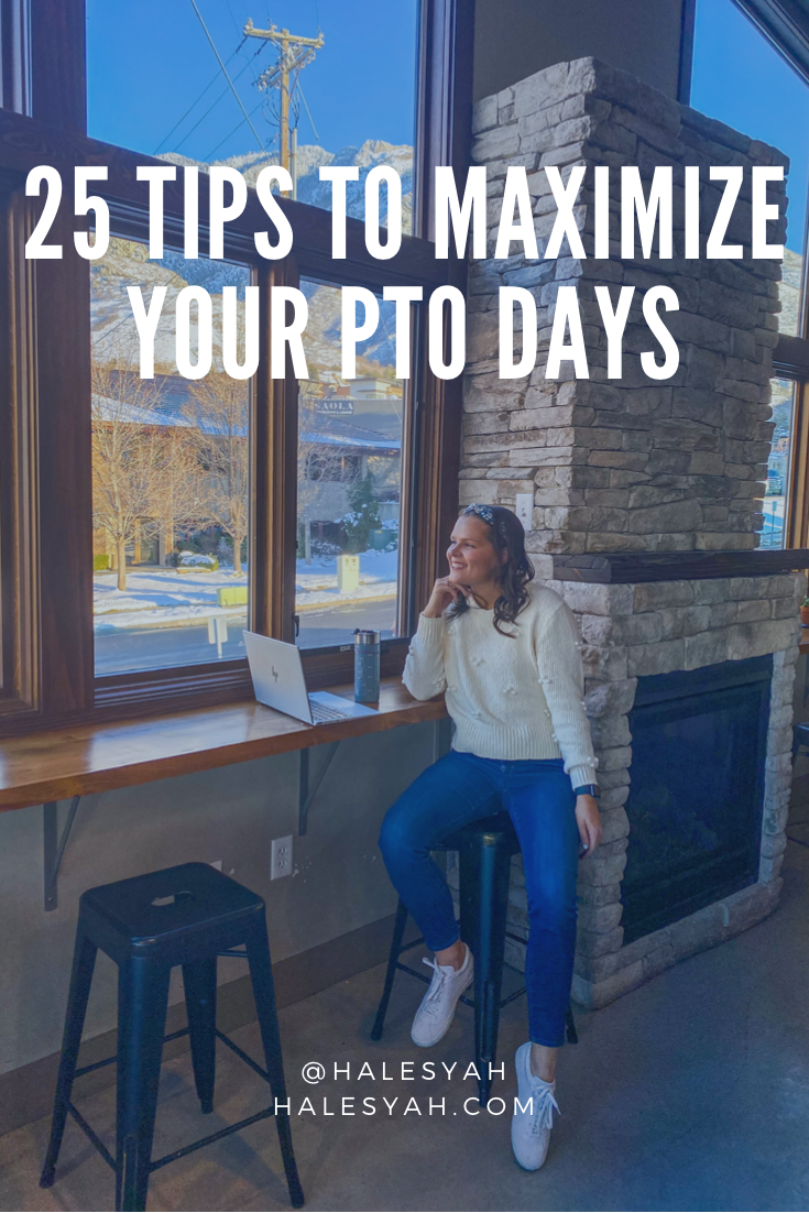 tips for taking your pto time paid time off out of office days work life balance how to take all your vacation time how to maximize your vacation time How to Maximize Your PTO in 2022 how to use vacation days tips to maximize your vacation days